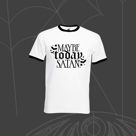 Maybe Today Satan Ringer Style Tee